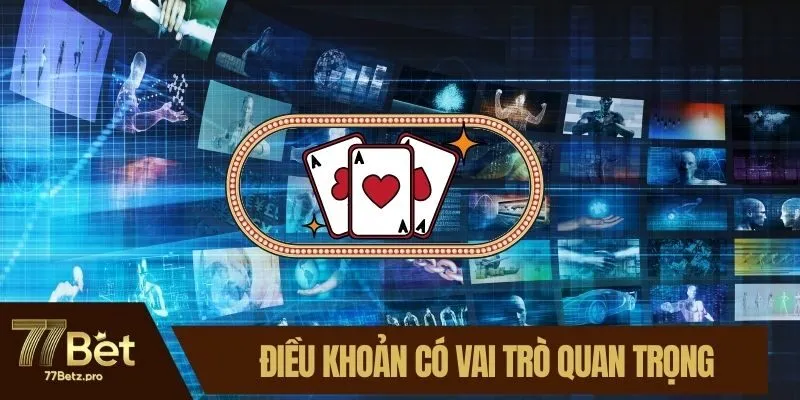 Điều khoản có vai trò vô cùng quan trọng