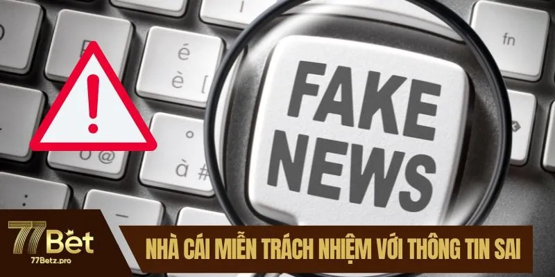 Nhà cái không chịu trách nhiệm nguồn thông tin không chính thức