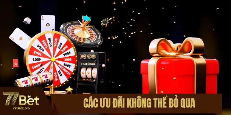Các ưu đãi không thể bỏ qua