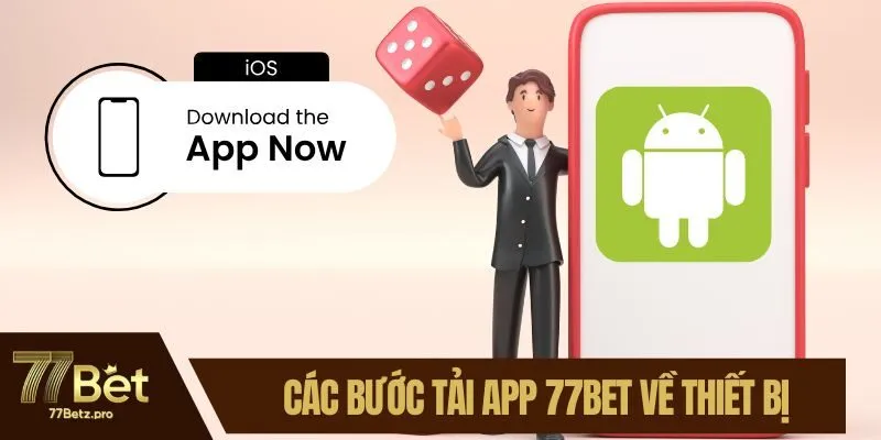 Các bước tải app 77BET về thiết bị